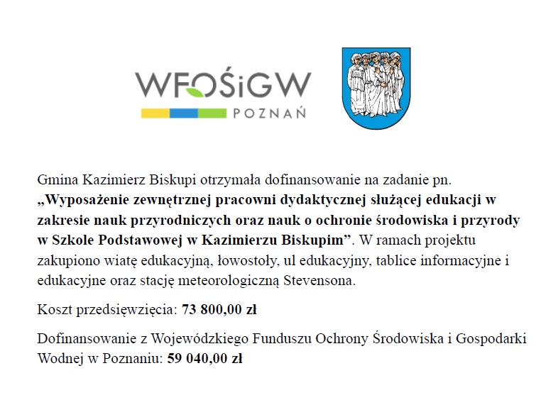 „Wyposażenie zewnętrznej pracowni dydaktycznej służącej edukacji w zakresie nauk przyrodniczych oraz nauk o ochronie środowiska i przyrody w SP w Kazimierzu Biskupim”